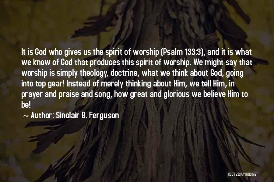 God Is Glorious Quotes By Sinclair B. Ferguson