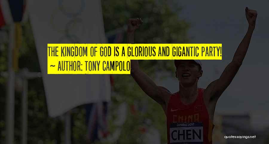 God Is Glorious Quotes By Tony Campolo