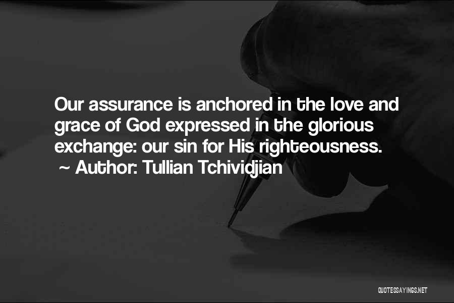 God Is Glorious Quotes By Tullian Tchividjian