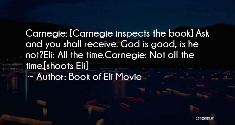 God Is Good All Time Quotes By Book Of Eli Movie