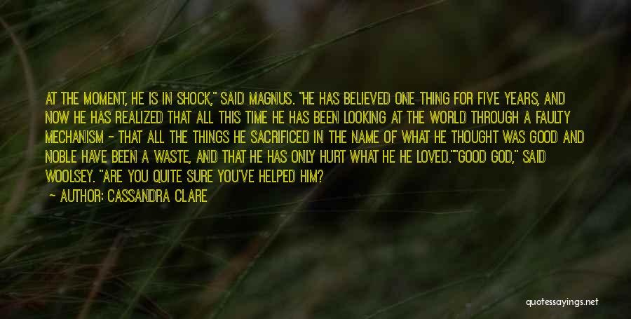 God Is Good All Time Quotes By Cassandra Clare