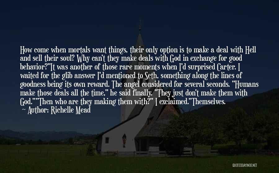 God Is Good All Time Quotes By Richelle Mead