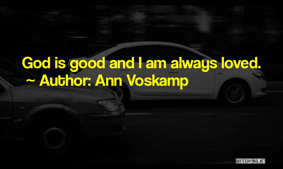 God Is Good Always Quotes By Ann Voskamp