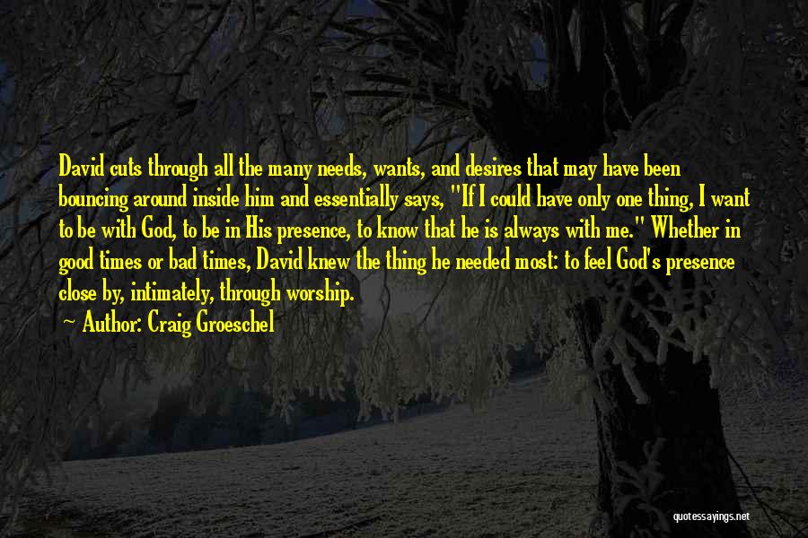 God Is Good Always Quotes By Craig Groeschel