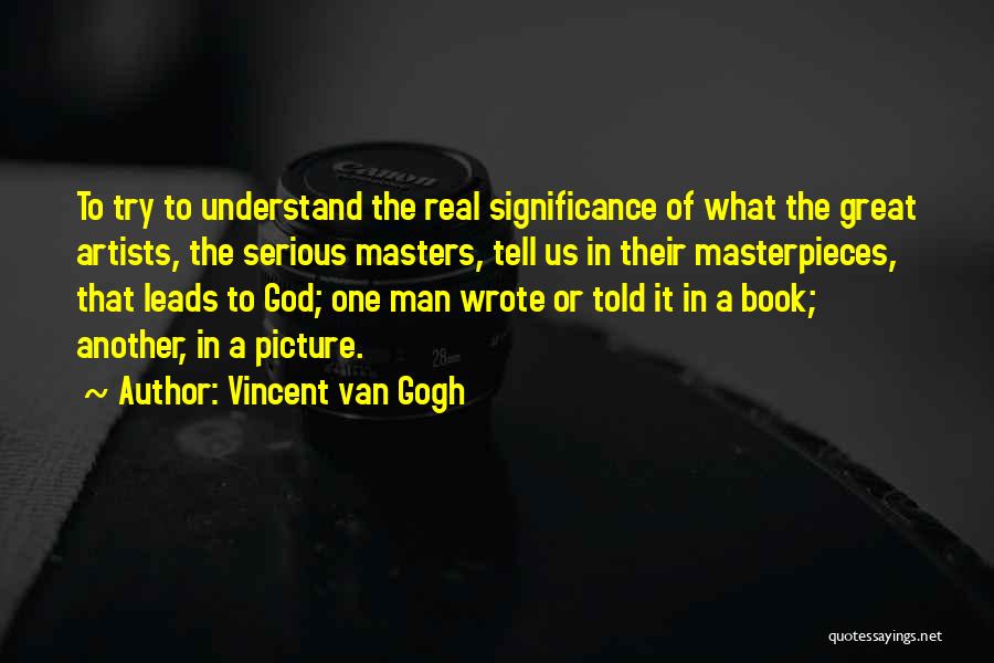 God Is Great Picture Quotes By Vincent Van Gogh