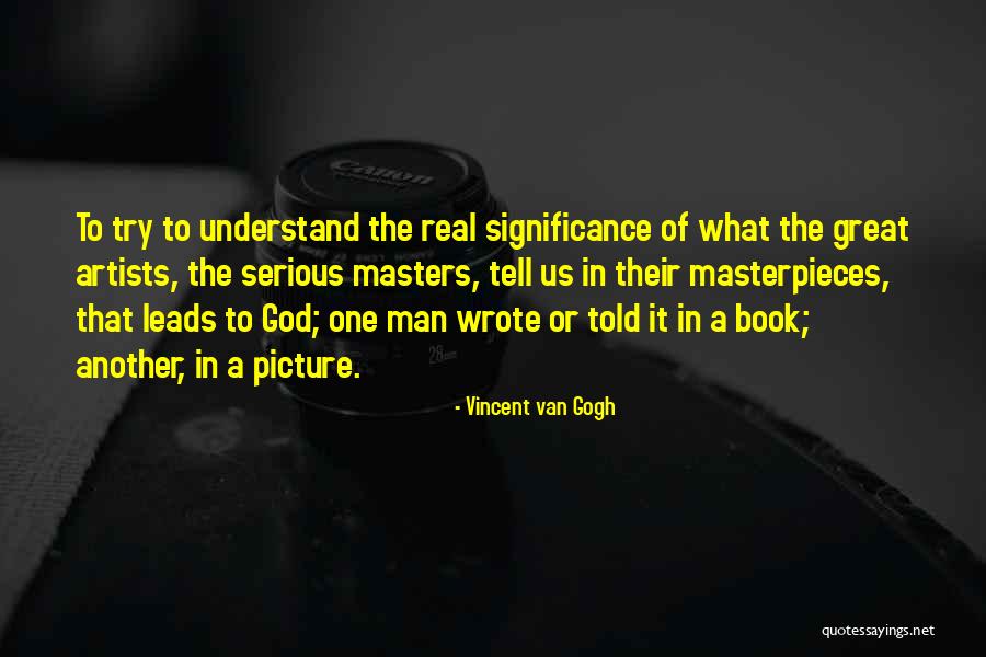 God Is Great Picture Quotes By Vincent Van Gogh