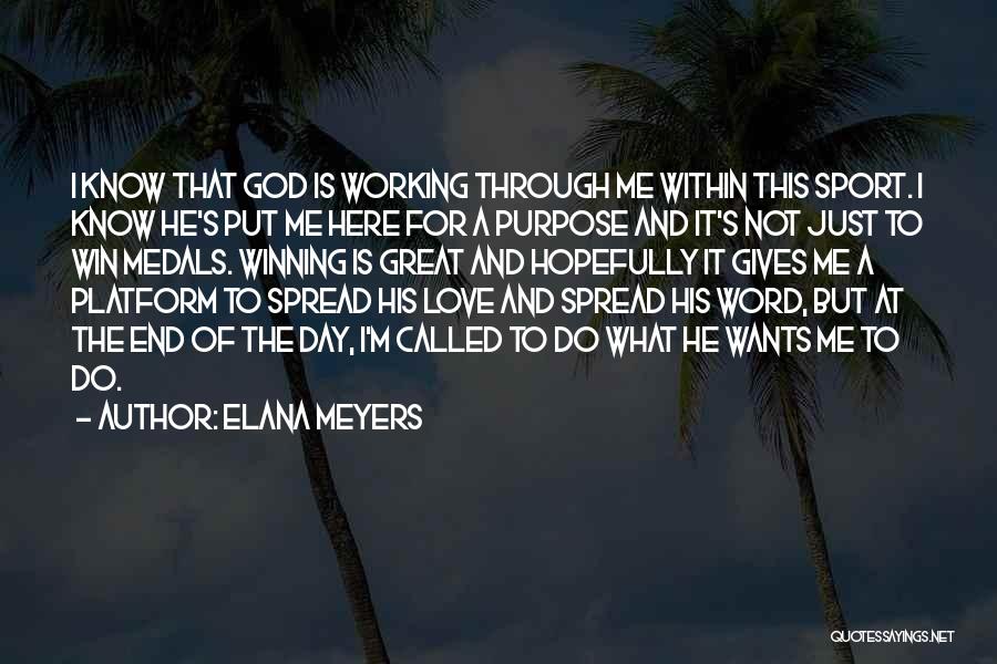 God Is Here For Me Quotes By Elana Meyers