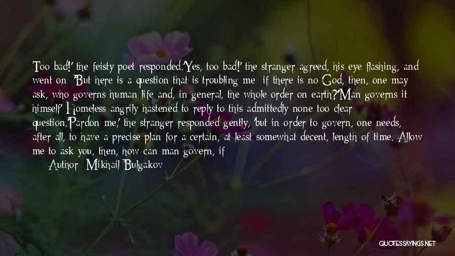 God Is Here For Me Quotes By Mikhail Bulgakov