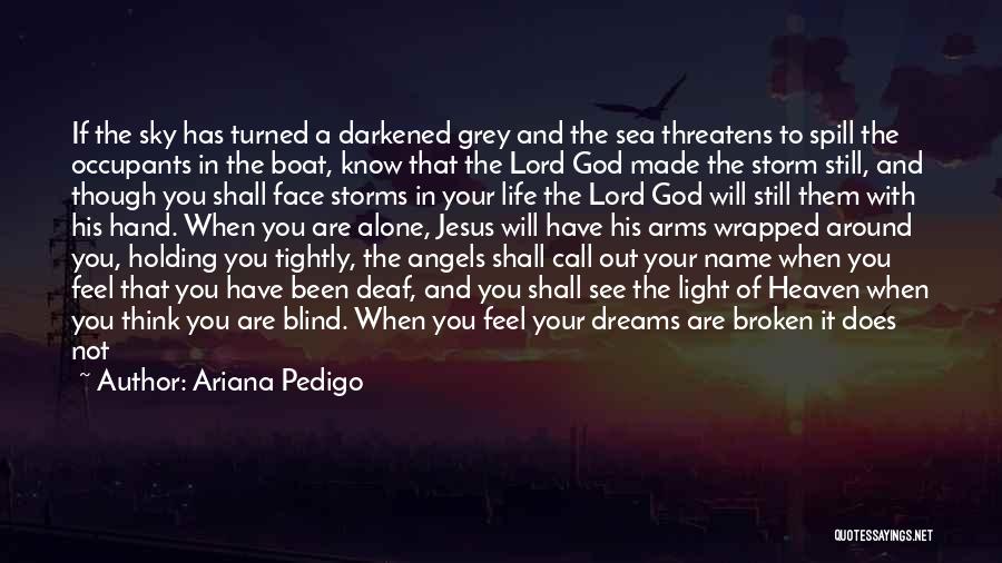 God Is Holding Your Hand Quotes By Ariana Pedigo