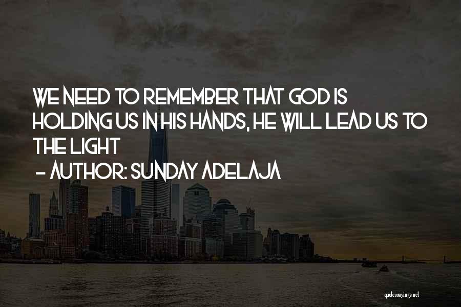 God Is Holding Your Hand Quotes By Sunday Adelaja