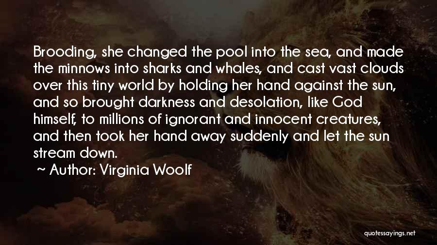 God Is Holding Your Hand Quotes By Virginia Woolf