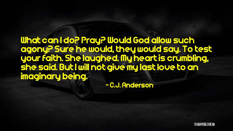 God Is Imaginary Quotes By C.J. Anderson God Is Imaginary Quotes By C.J. Anderson