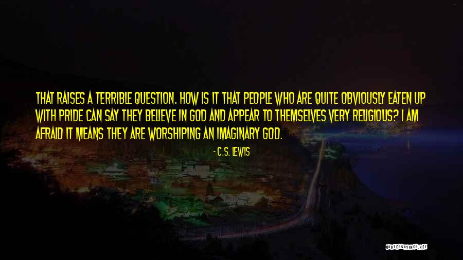 God Is Imaginary Quotes By C.S. Lewis God Is Imaginary Quotes By C.S. Lewis