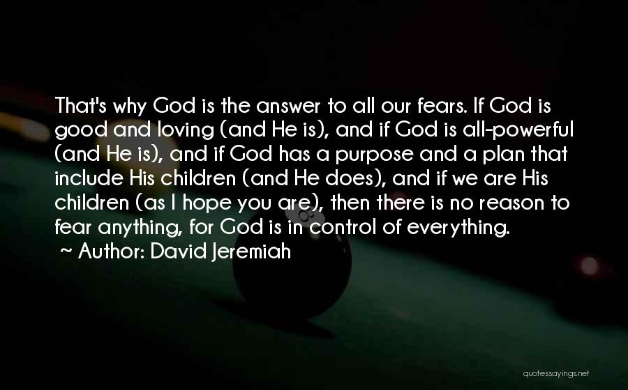 God Is In Control Of Everything Quotes By David Jeremiah