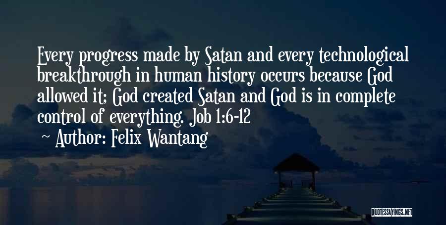 God Is In Control Of Everything Quotes By Felix Wantang