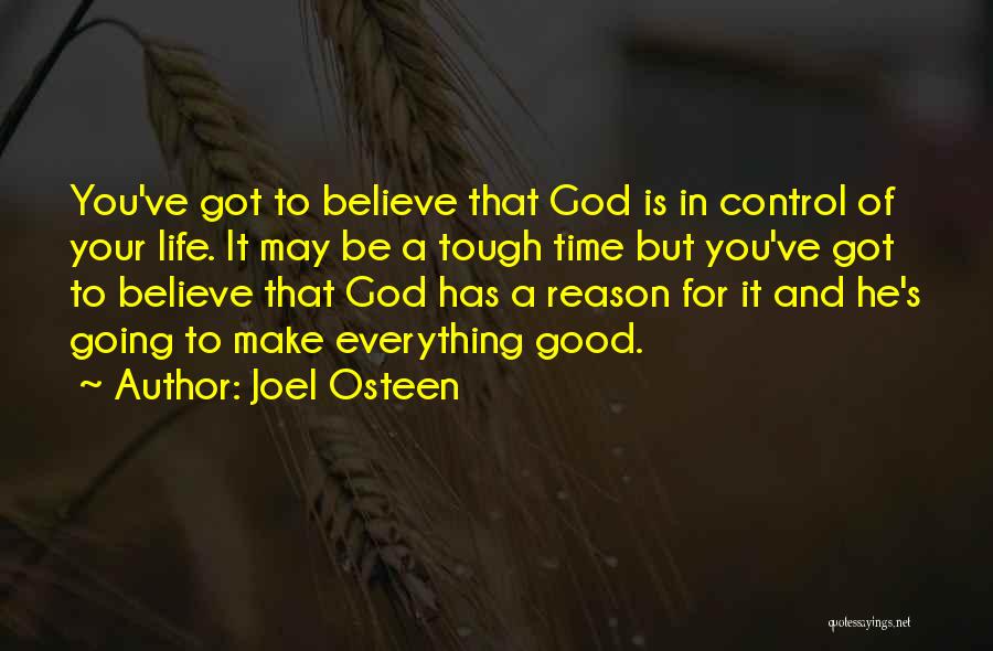 God Is In Control Of Everything Quotes By Joel Osteen