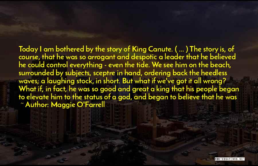 God Is In Control Of Everything Quotes By Maggie O'Farrell