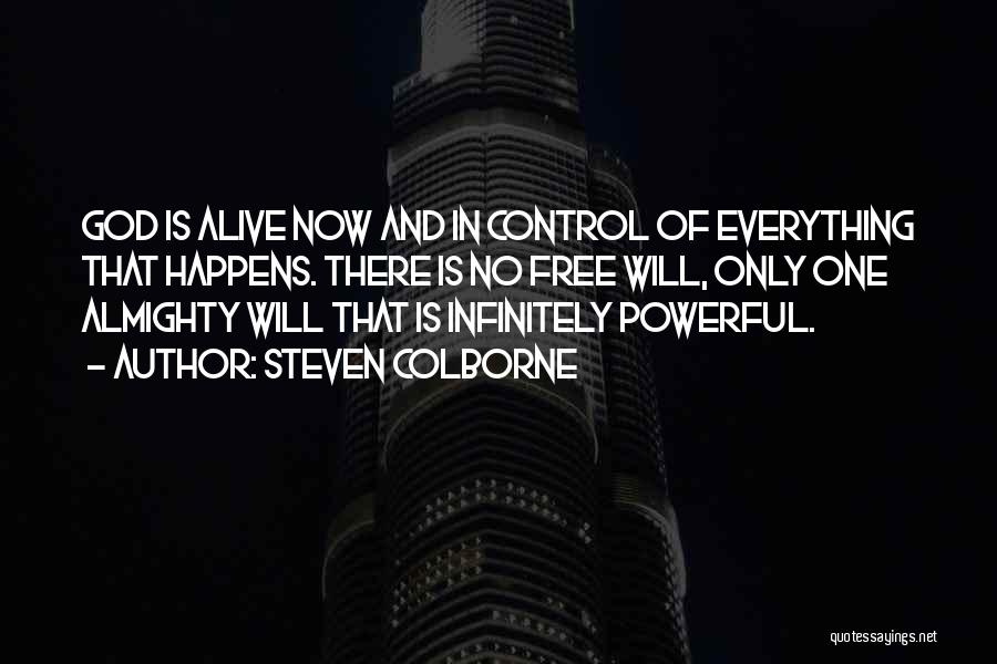 God Is In Control Of Everything Quotes By Steven Colborne