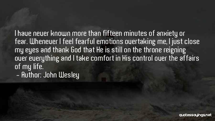 God Is In Control Of My Life Quotes By John Wesley