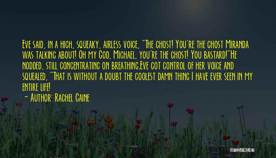 God Is In Control Of My Life Quotes By Rachel Caine