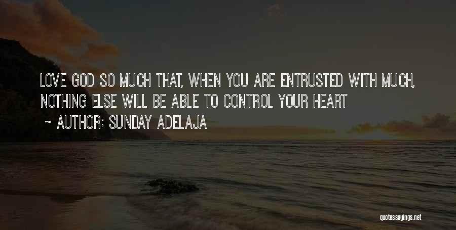 God Is In Control Of My Life Quotes By Sunday Adelaja