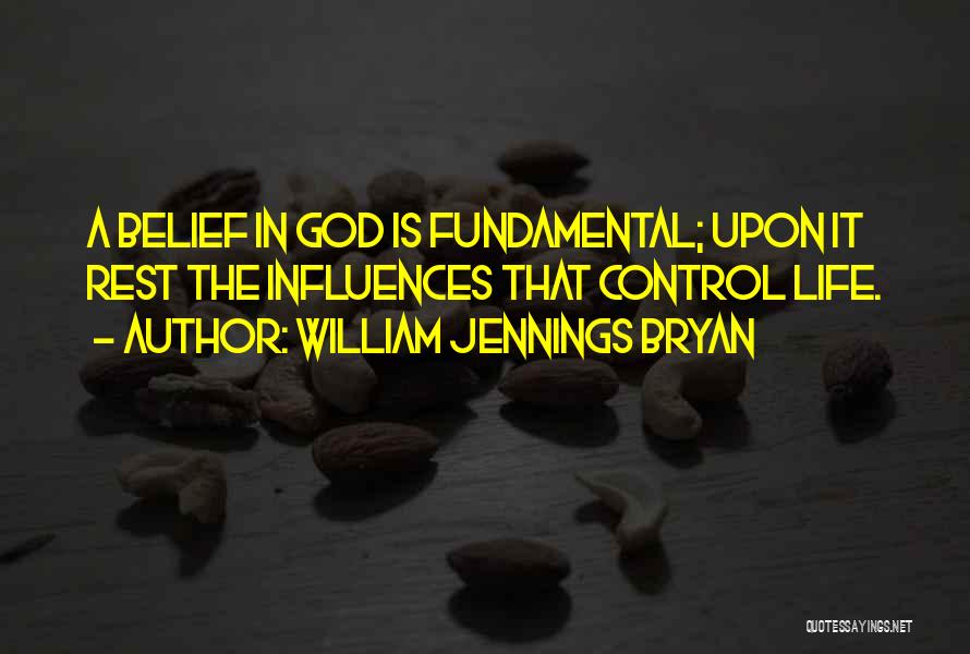 God Is In Control Of My Life Quotes By William Jennings Bryan