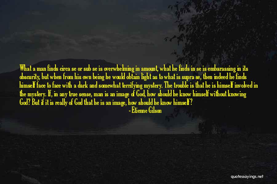 God Is Involved Quotes By Etienne Gilson God Is Involved Quotes By Etienne Gilson