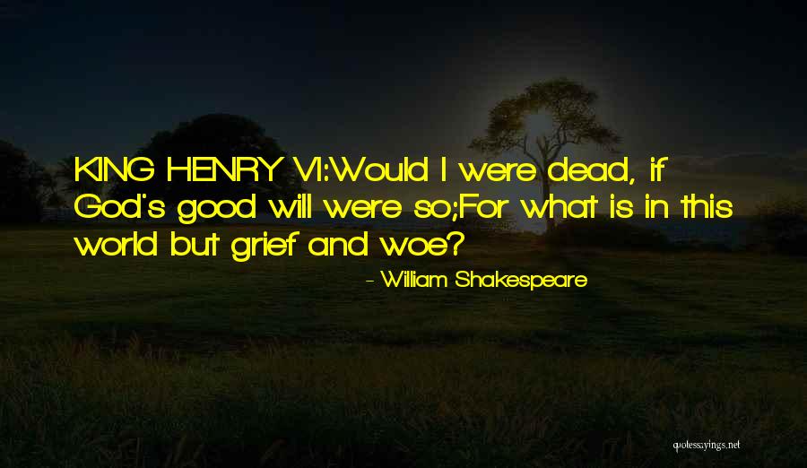 God Is King Quotes By William Shakespeare God Is King Quotes By William Shakespeare