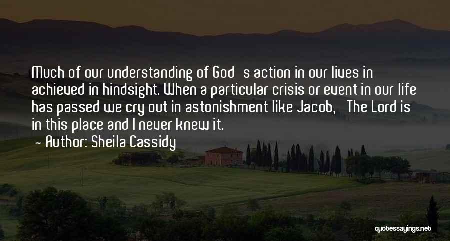 God Is Like A Quotes By Sheila Cassidy