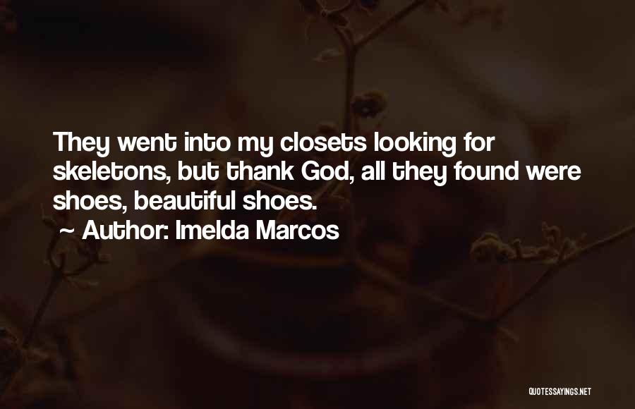 God Is Looking Out For You Quotes By Imelda Marcos