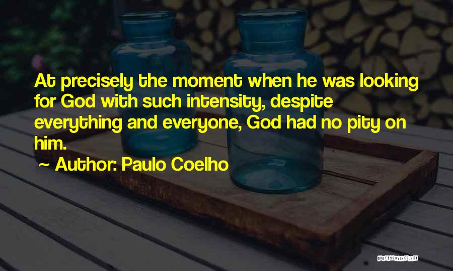 God Is Looking Out For You Quotes By Paulo Coelho