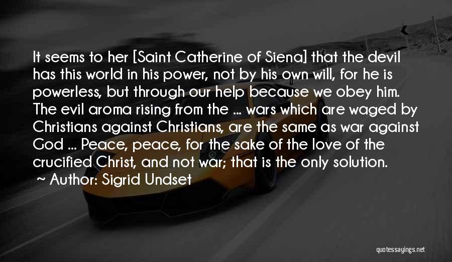 God Is Love Catholic Quotes By Sigrid Undset