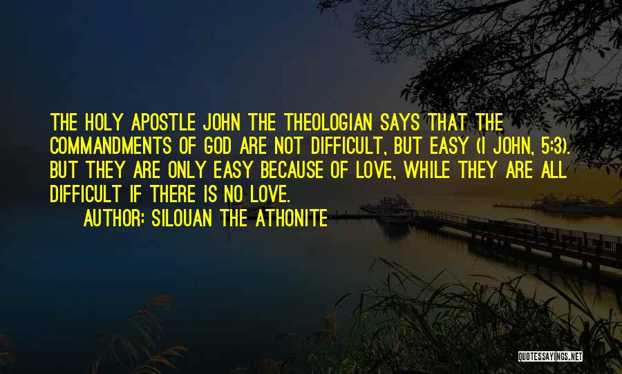 God Is Love Christian Quotes By Silouan The Athonite