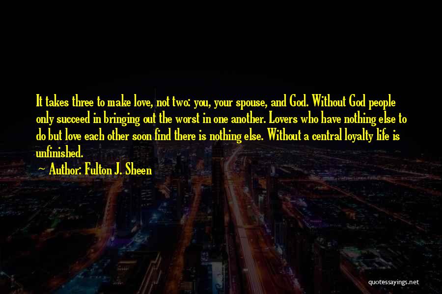 God Is Love Not Religion Quotes By Fulton J. Sheen