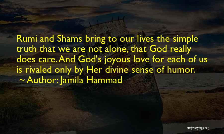 God Is Love Not Religion Quotes By Jamila Hammad