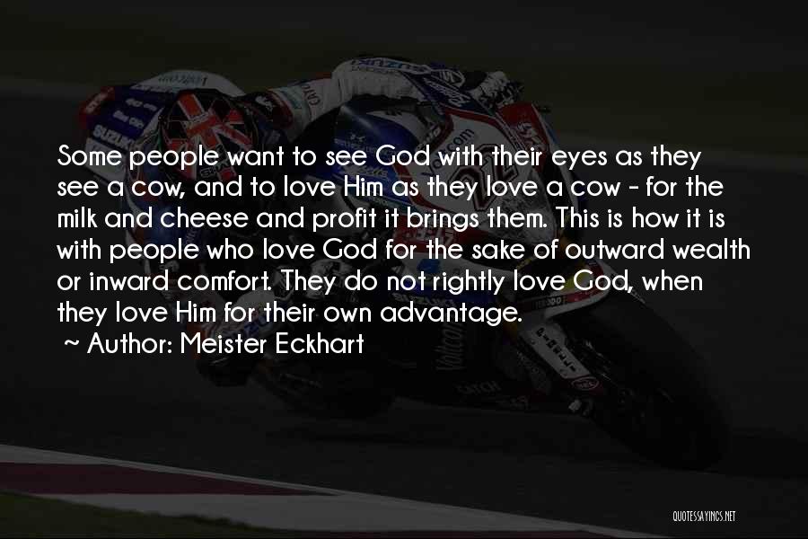 God Is Love Not Religion Quotes By Meister Eckhart