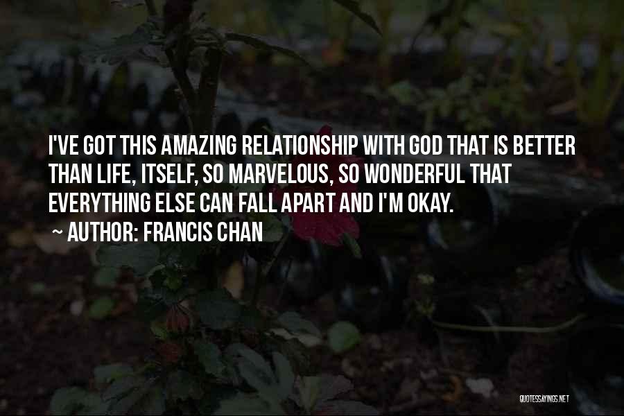 God Is Marvelous Quotes By Francis Chan