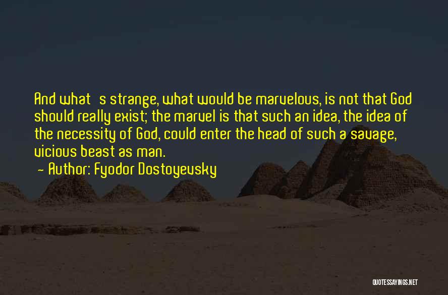 God Is Marvelous Quotes By Fyodor Dostoyevsky