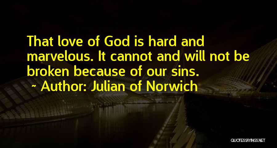 God Is Marvelous Quotes By Julian Of Norwich