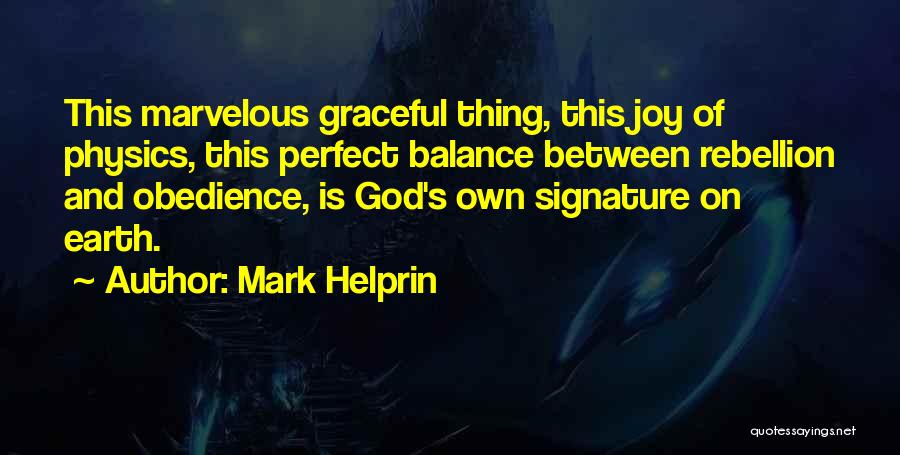 God Is Marvelous Quotes By Mark Helprin