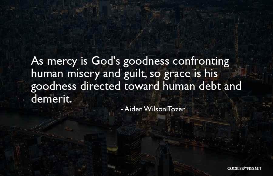 God Is Mercy Quotes By Aiden Wilson Tozer