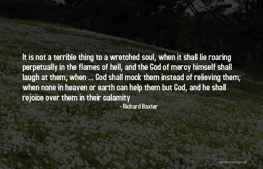 God Is Mercy Quotes By Richard Baxter