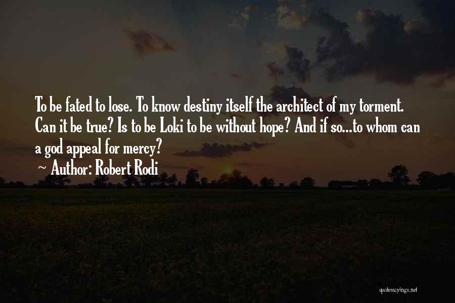 God Is Mercy Quotes By Robert Rodi