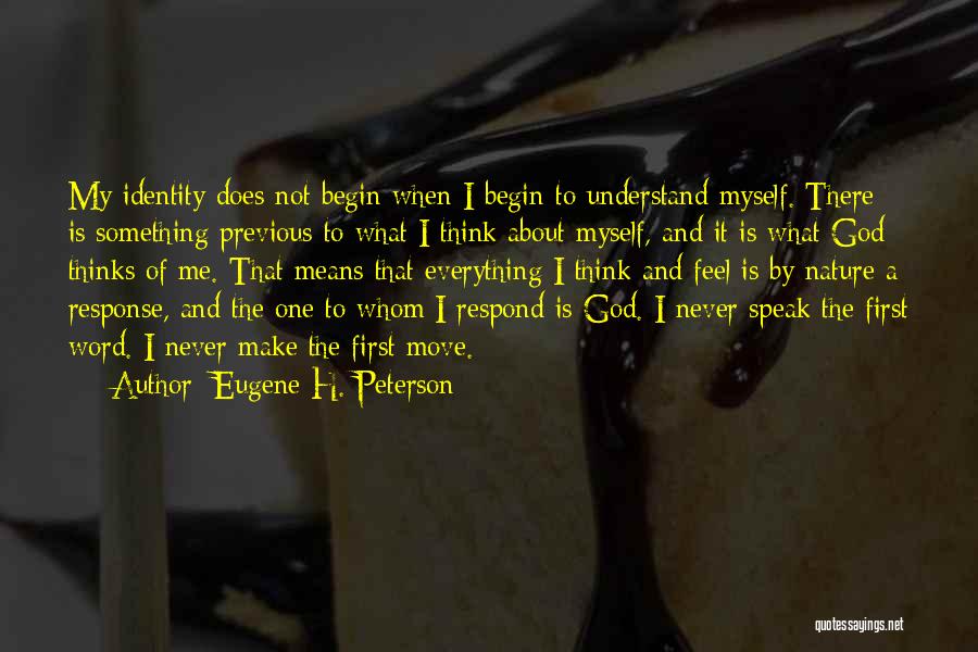 God Is My Everything Quotes By Eugene H. Peterson
