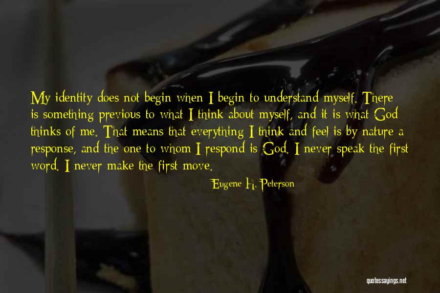 God Is My Everything Quotes By Eugene H. Peterson