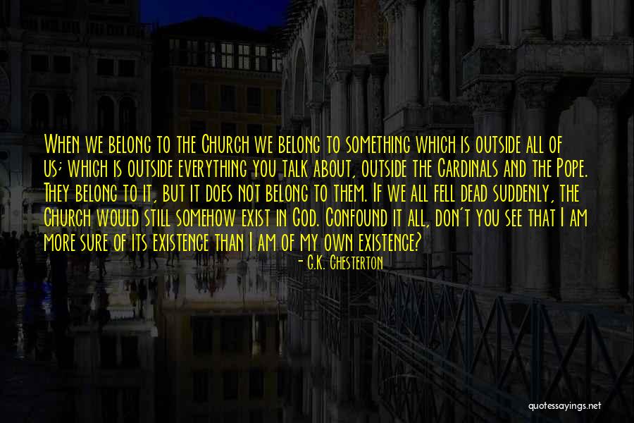 God Is My Everything Quotes By G.K. Chesterton