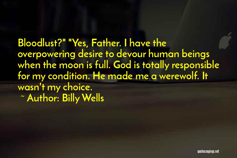God Is My Father Quotes By Billy Wells