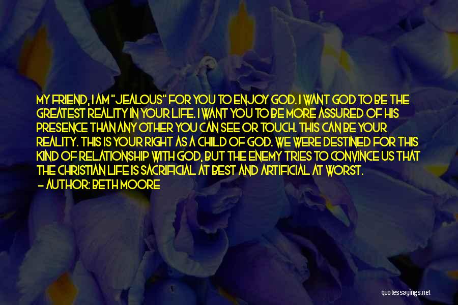 God Is My Friend Quotes By Beth Moore