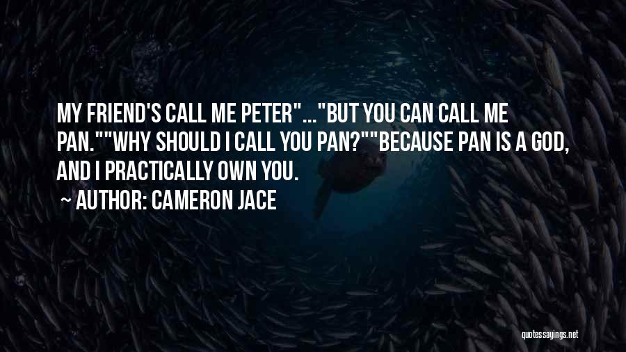God Is My Friend Quotes By Cameron Jace