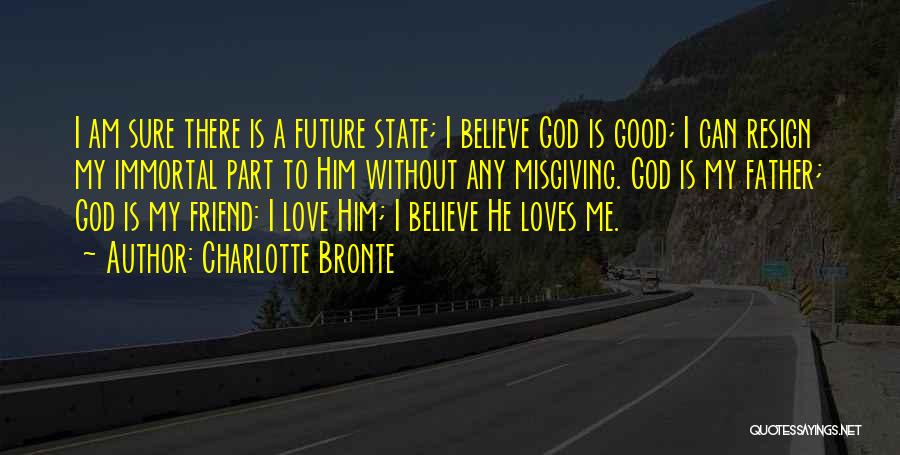 God Is My Friend Quotes By Charlotte Bronte